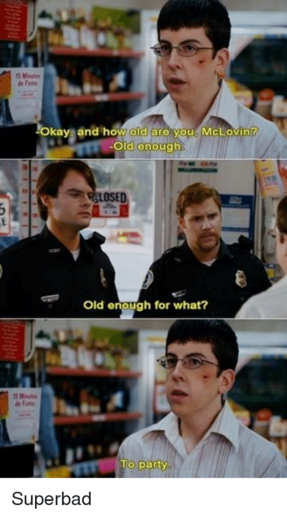 okay-and-how-old-are-vou-mclovin-old-enough-ed-29935802.png