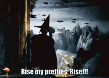 rise-my-pretties-wizard-of-oz.gif.d9cdf4698917ba1144e6b6d474884880.gif