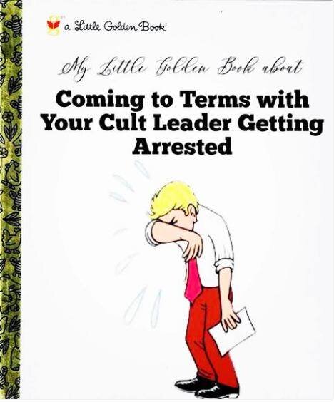 coming to terms with your cult leader getting arrested.jpg