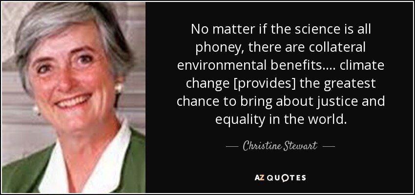 quote-no-matter-if-the-science-is-all-phoney-there-are-collateral-environmental-benefits-climate-christine-stewart-60-48-90.jpg.68f40e32d4562c7258f6de8df236386b.jpg